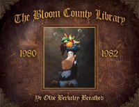 THE BLOOM COUNTY LIBRARY BOOK ONE - 1980 - 1982