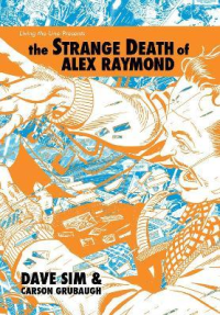 THE STRANGE DEATH OF ALEX RAYMOND