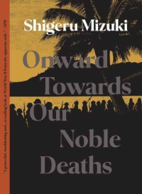 ONWARD TOWARDS OUR NOBLE DEATHS