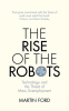 THE RISE OF THE ROBOTS