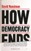 HOW DEMOCRACY ENDS