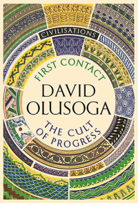 CIVILISATIONS - FIRST CONTACT & CULT OF PROGRESS
