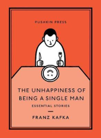 THE UNHAPPINESS OF BEING A SINGLE MAN