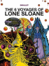 LONE SLOANE 01 - THE 6 VOYAGES OF LONE SLOANE
