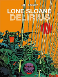 LONE SLOANE 02 - DELIRIUS