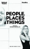 PEOPLE, PLACES AND THINGS