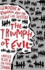 THE TRIUMPH OF EVIL