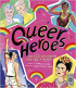 QUEER HEROES
