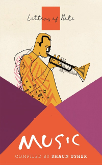 LETTERS OF NOTE: MUSIC