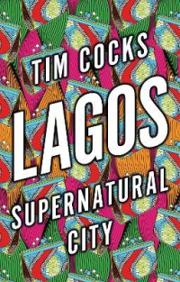LAGOS - SUPERNATURAL CITY