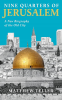 NINE QUARTERS OF JERUSALEM