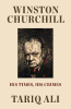 WINSTON CHURCHILL - HIS TIMES, HIS CRIMES