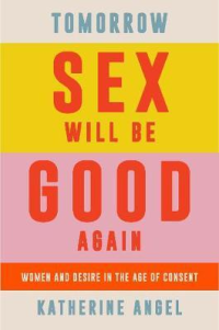TOMORROW SEX WILL BE GOOD AGAIN