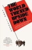 THE WORLD TURNED UPSIDE DOWN