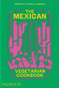 THE MEXICAN VEGETARIAN COOKBOOK