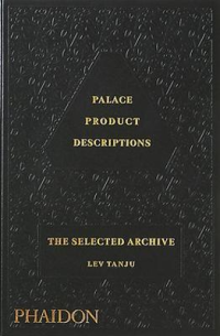 PALACE PRODUCT DESCRIPTIONS - THE SELECTED ARCHIVE