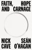 FAITH, HOPE AND CARNAGE