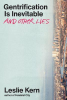 GENTRIFICATION IS INEVITABLE AND OTHER LIES