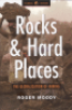 ROCKS & HARD PLACES - THE GLOBALIZATION OF MINING