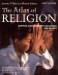 THE ATLAS OF RELIGION - MAPPING CONTEMPORARY CHALLENGES AND BELIEFS