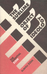 THE SUBLIME OBJECT OF IDEOLOGY