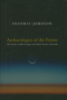 ARCHAEOLOGIES OF THE FUTURE