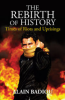 THE REBIRTH OF HISTORY