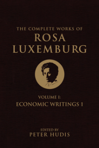 THE COMPLETE WORKS OF ROSA LUXEMBURG VOL 01