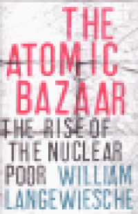 THE ATOMIC BAZAAR - THE RISE OF THE NUCLEAR POOR