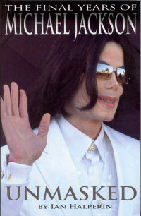 UNMASKED - THE FINAL YEARS OF MICHAEL JACKSON