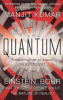 QUANTUM - EINSTEIN, BOHR AND THE GREAT DEBATE ABOUT THE NATURE OF REALITY