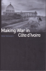 MAKING WAR IN CTE D