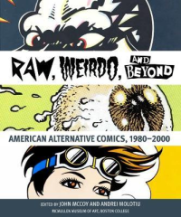 RAW, WEIRDO, AND BEYOND