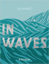 IN WAVES