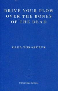 DRIVE YOUR PLOW OVER THE BONES OF THE DEAD