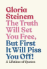 THE TRUTH WILL SET YOU FREE, BUT FIRST IT WILL PISS YOU OFF