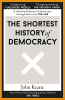 THE SHORTEST HISTORY OF DEMOCRACY (PB)