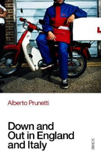 DOWN AND OUT IN ENGLAND AND ITALY
