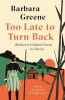 TOO LATE TO TURN BACK