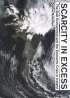 SCARCITY IN EXCESS