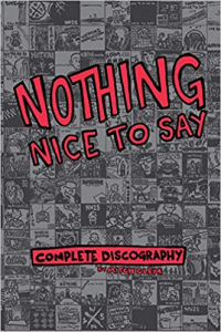 NOTHING NICE TO SAY - COMPLETE DISCOGRAPHY