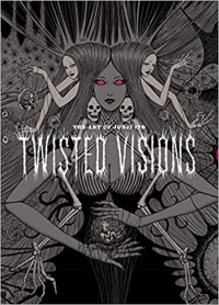 TWISTED VISIONS - THE ART OF JUNJI ITO