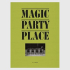 MAGIC PARTY PLACE