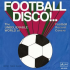 FOOTBALL DISCO