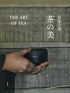 THE ART OF TEA