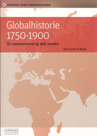 GLOBALHISTORIE 1750-1900 - EN SAMMENVEVD OG DELT VERDEN