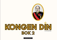 KONGEN DIN - BOK 2