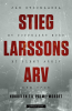 STIEG LARSSONS ARV
