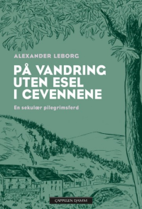 PÅ VANDRING UTEN ESEL I CEVENNENE