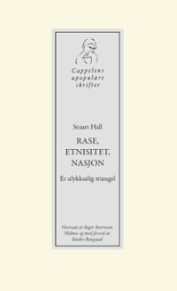 RASE, ETNISITET, NASJON - ET ULYKKSALIG TRIANGEL